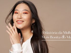 A História da Mulher Mais Bonita do Mundo