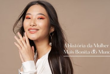 A História da Mulher Mais Bonita do Mundo