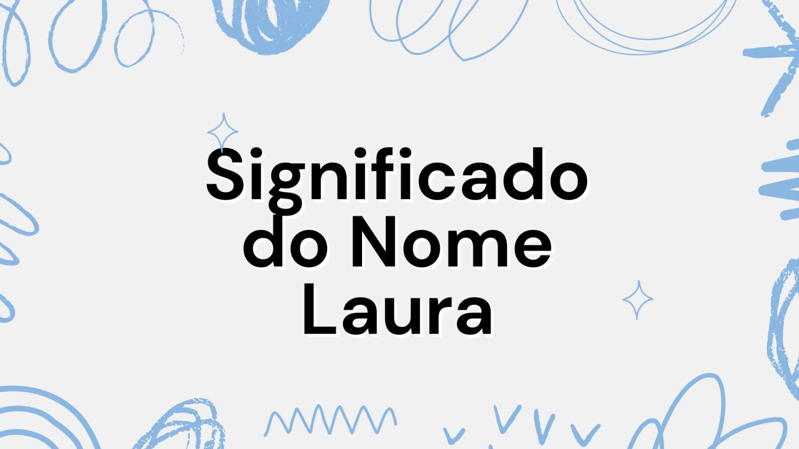 Significado do Nome Laura