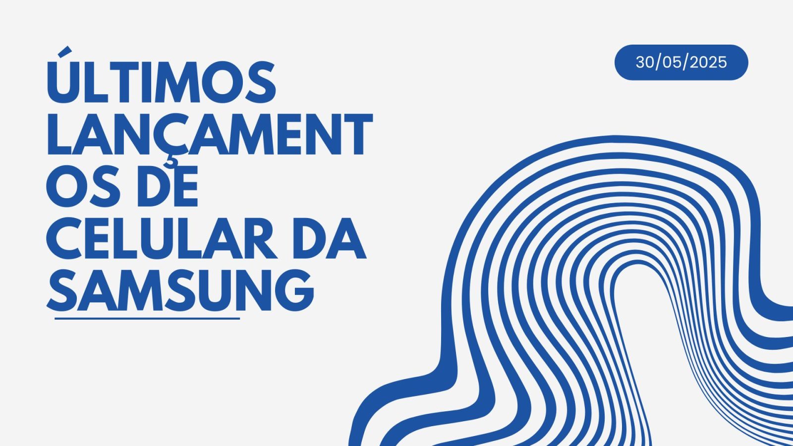 últimos lançamentos de celular da samsung